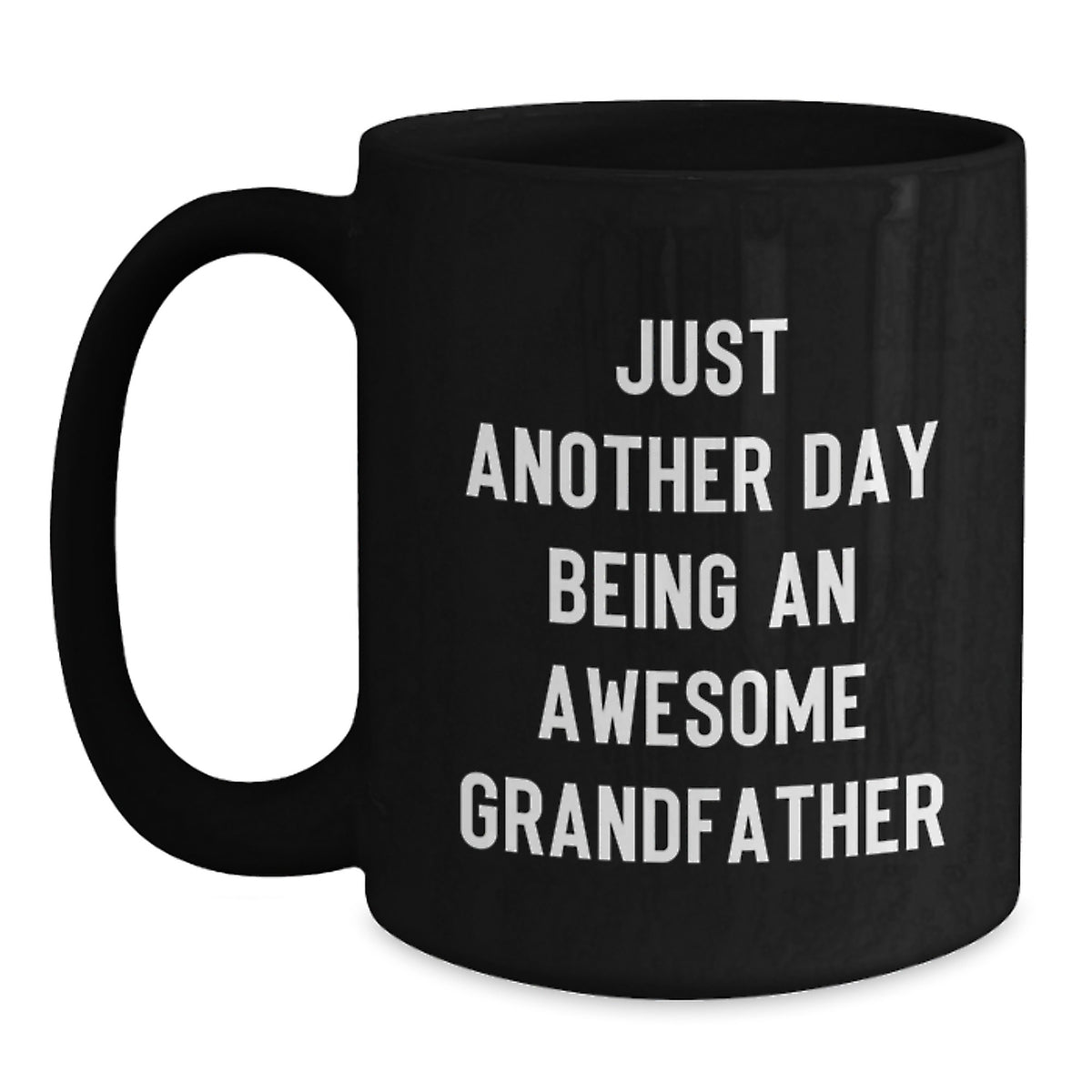 Christmas Gift for Dad - Positive Quote Ceramic Mug, Awesome Grandfather - Main