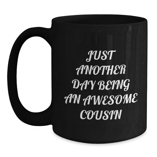 Funny Cousin Gifts, Unique Black Coffee Mug for Cousin, Perfect for Mother's Day - Main