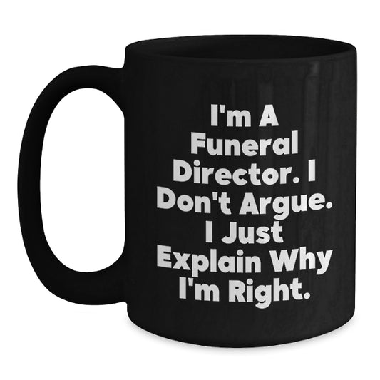 Gifts from Friends and Family for Funeral Directors - Black Coffee Mug with Funny Quote - Christmas Unique - Main