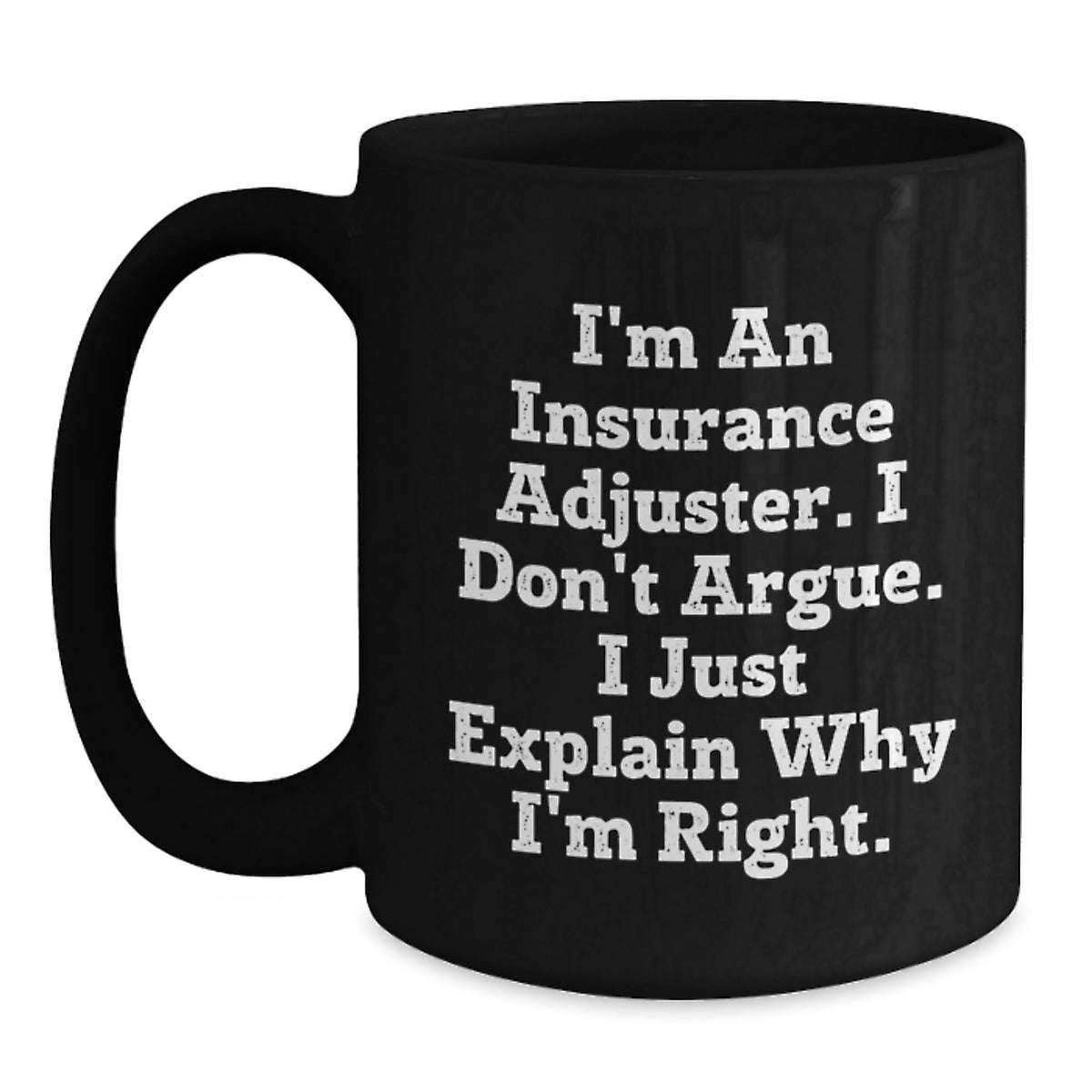Christmas Gift for Her - Insurance Adjuster Mug, Assertive Quote Present - Main