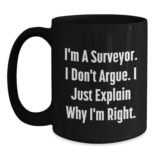 Funny Surveyor Gifts for Men - I'm A Surveyor Mugs - Christmas Unique Presents from Friends - Black Coffee Mug - Main
