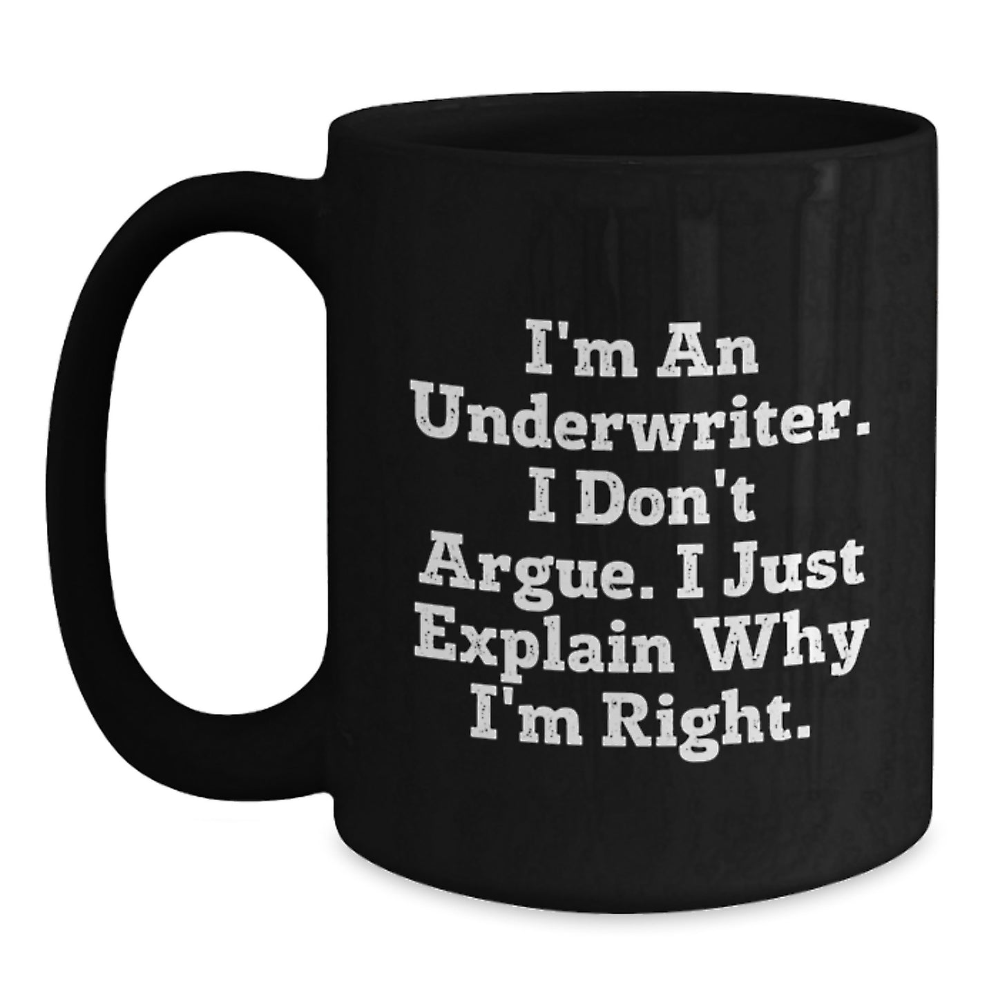 Funny Underwriter Gifts from Friends, Black Coffee Mug, Inspirational Quote for Underwriter Men and Women, Graduation Unique Gifts - Main