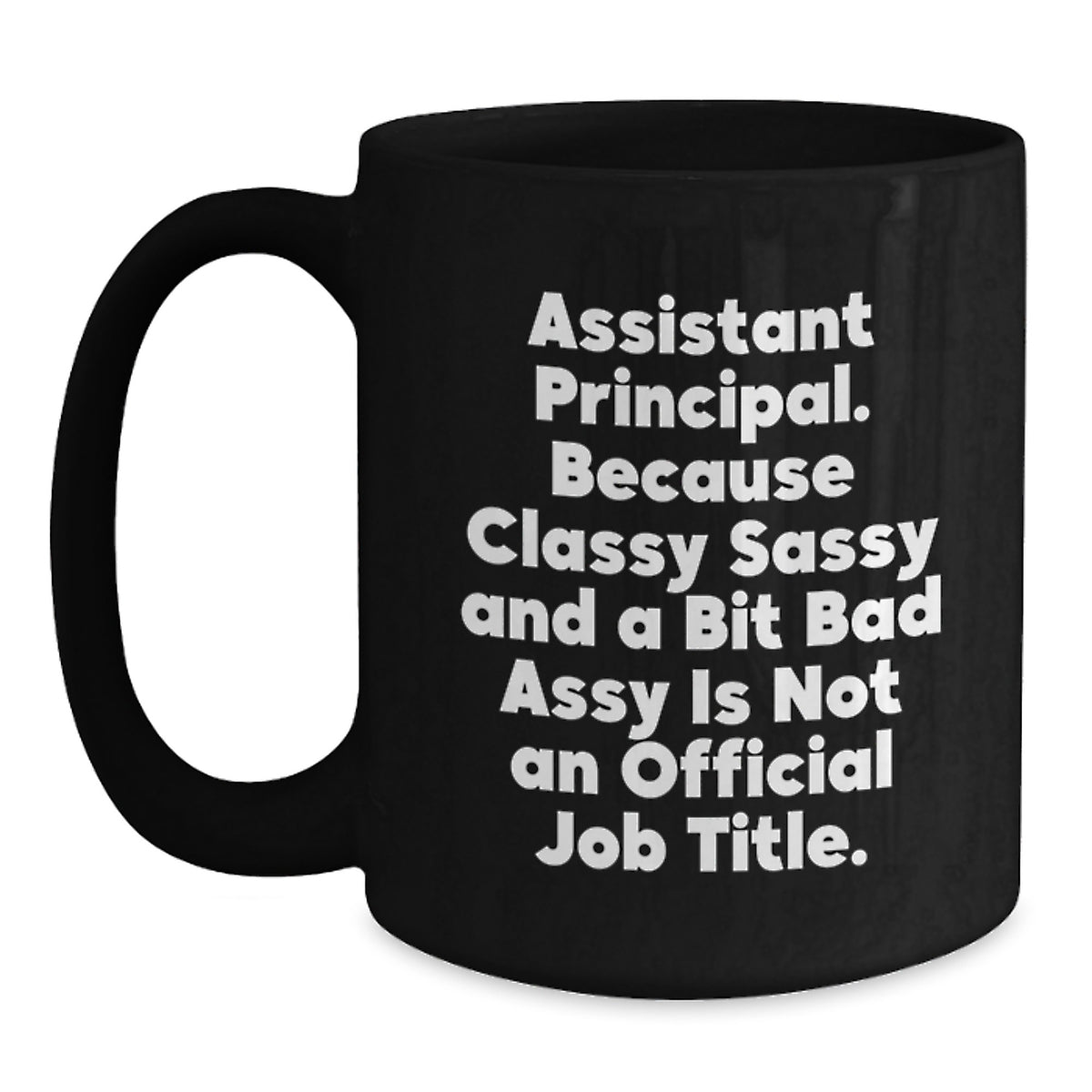 Assistant Principal Gift for Him Classy, Sassy, and A Bit Bad Assy - Main