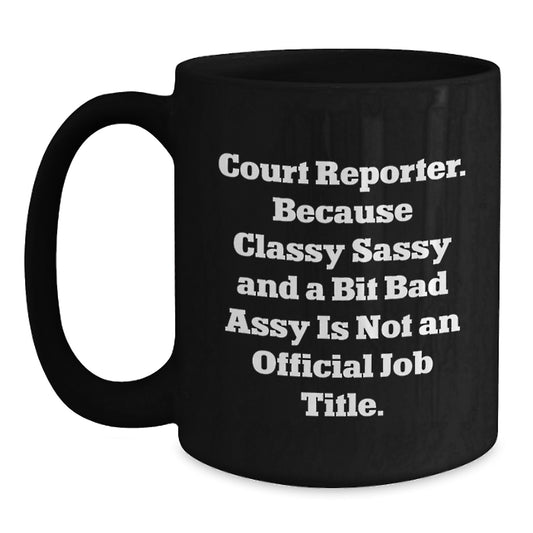 Funny Court Reporter Gifts, Unique Black Coffee Mugs for Court Reporters, Best Christmas Unique Gifts from Friends to Court Reporters - Main