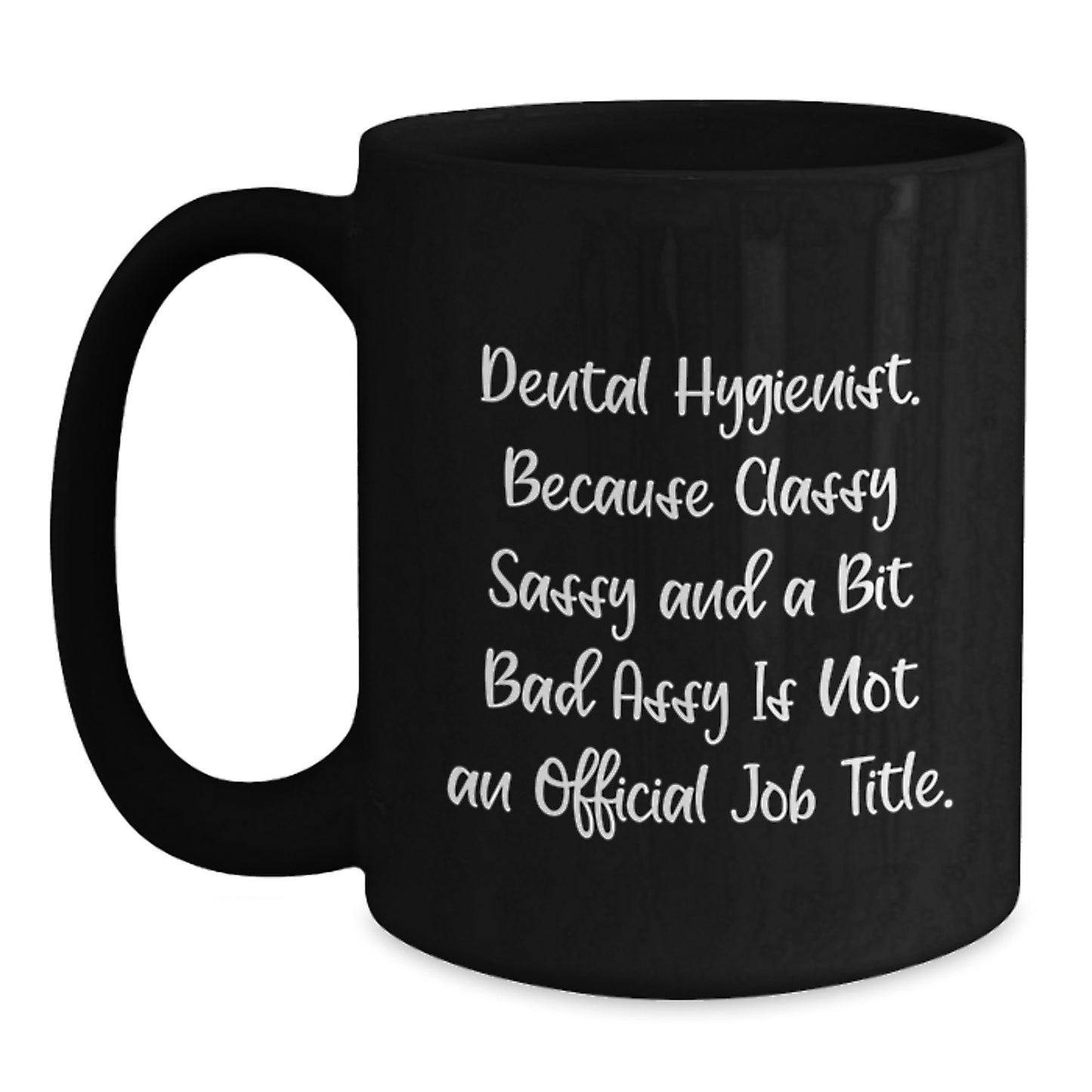 Funny Dental Hygienist Gifts Black Coffee Mug for Christmas Unique Presents from Friends to Family - Main