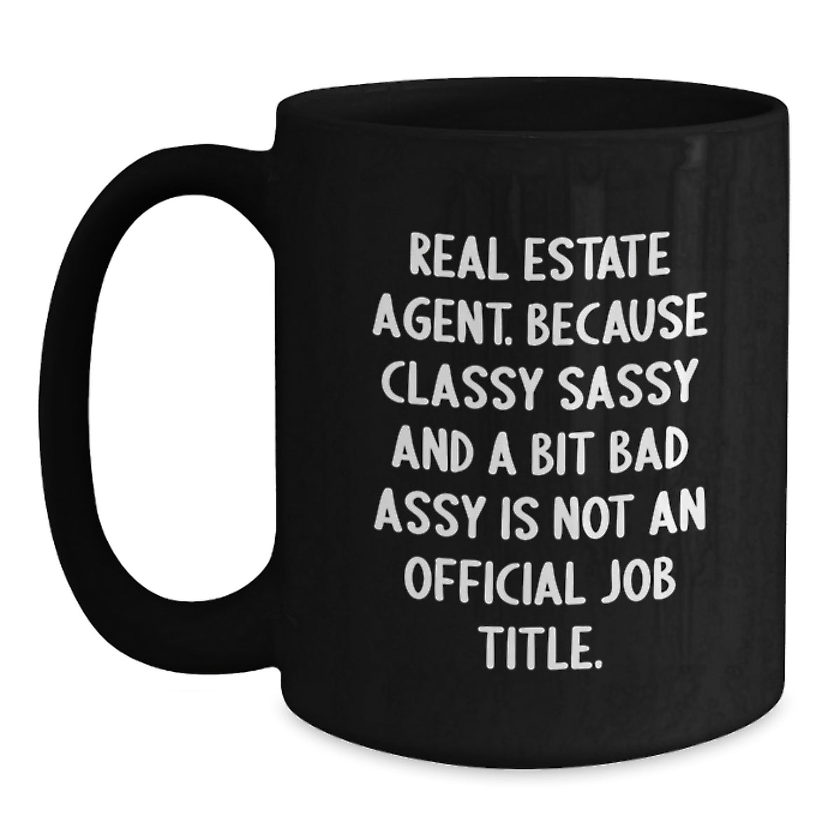 Real Estate Agent Gift for Him - Classy, Sassy Keepsake Coffee Mug - Main