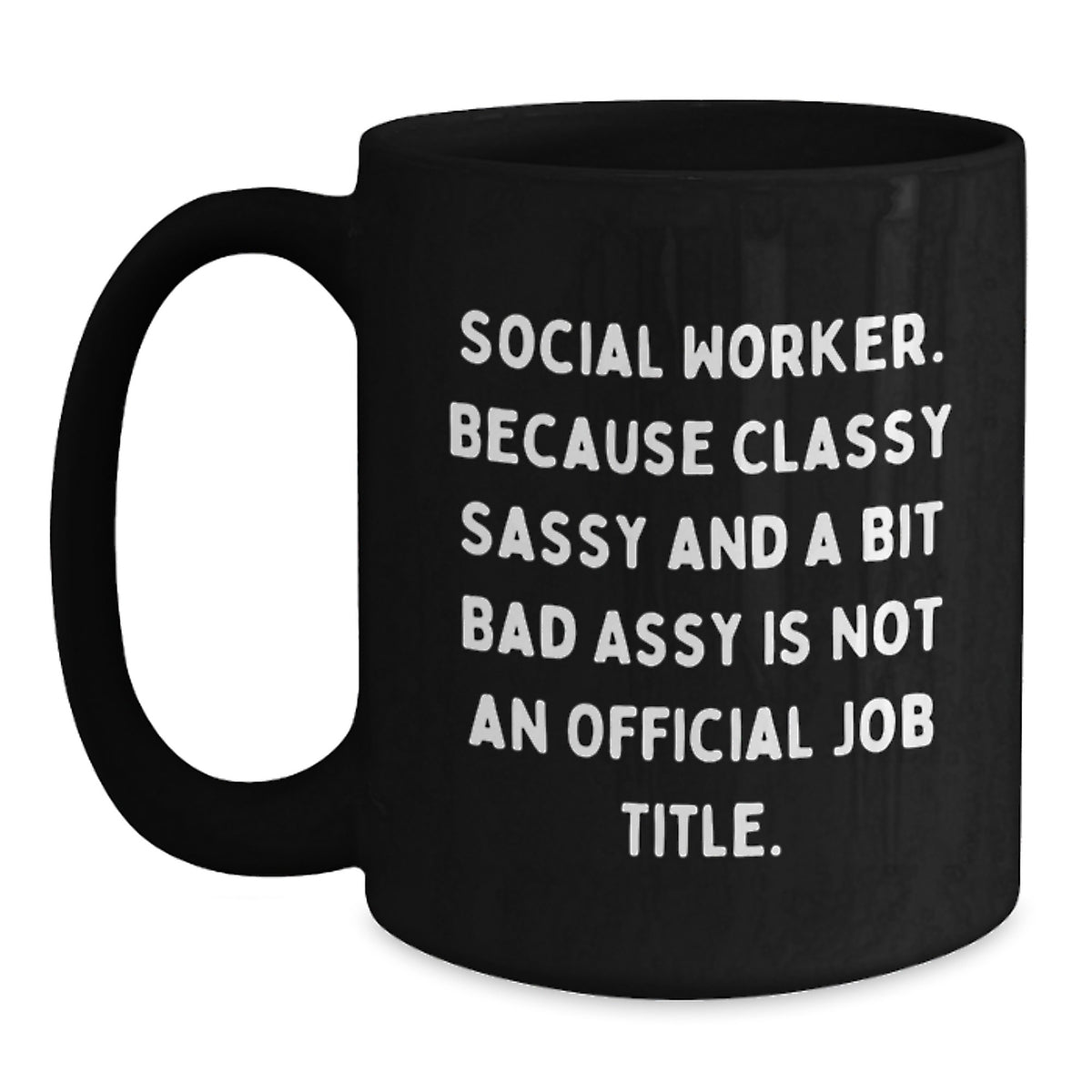 Social Worker Gift for Him - A Classy, Sassy Keepsake Coffee Mug - Main