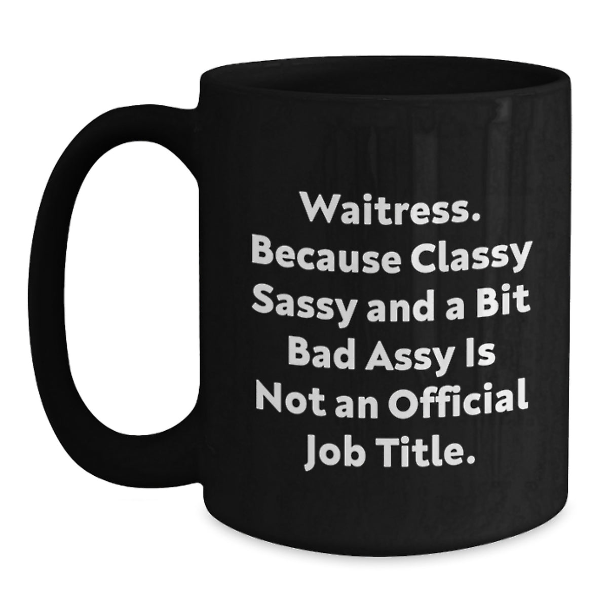 Waitress Gift for Him Classy, Sassy Mug Keepsake - Main