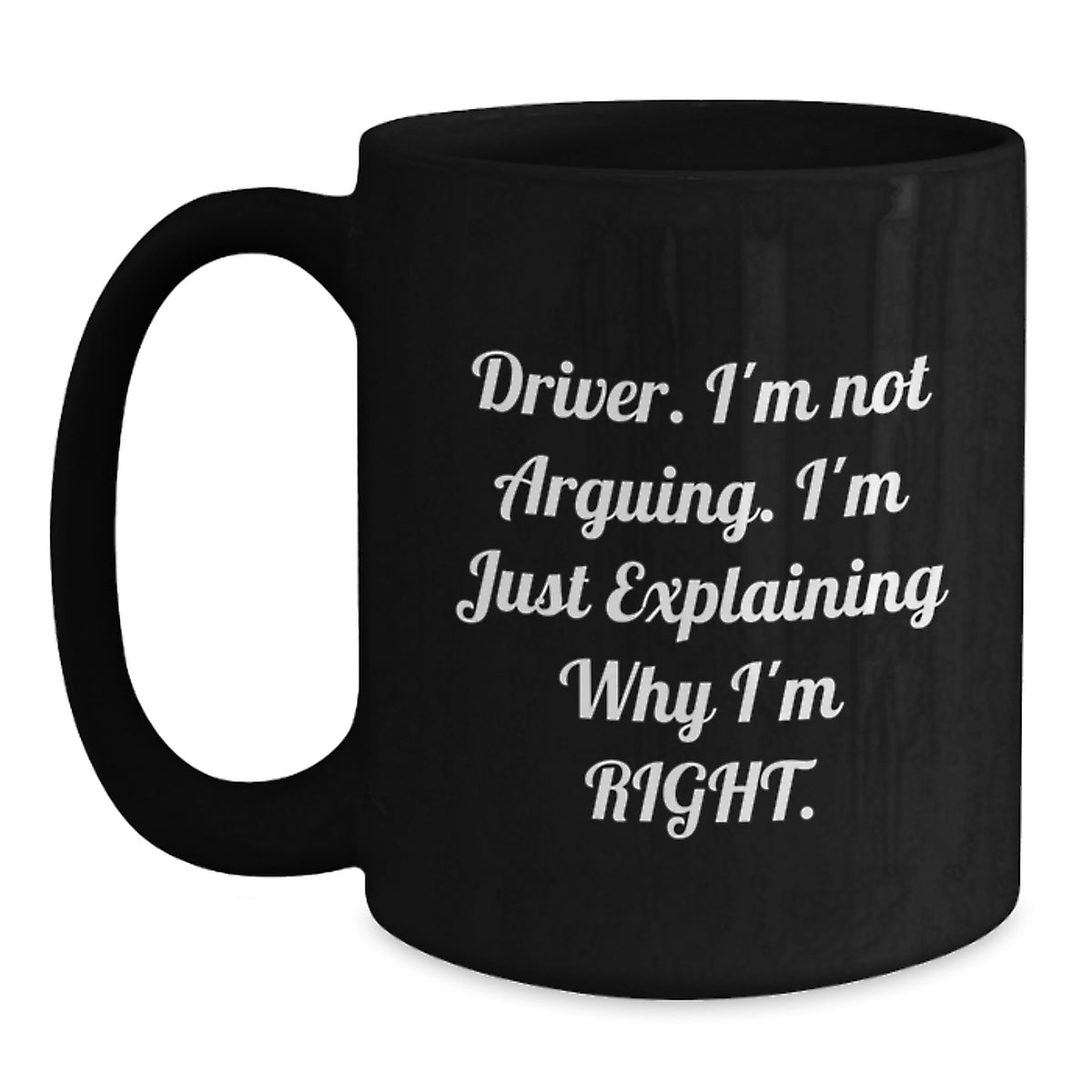 Driver Gift for Him - Assertive Tone Keepsake Coffee Mug - Main