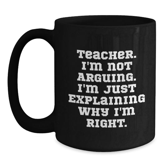 Teacher Humor Black Coffee Mugs Gifts from Friends to Teacher, Inspirational Quote for Graduation Unique Gifts - Main