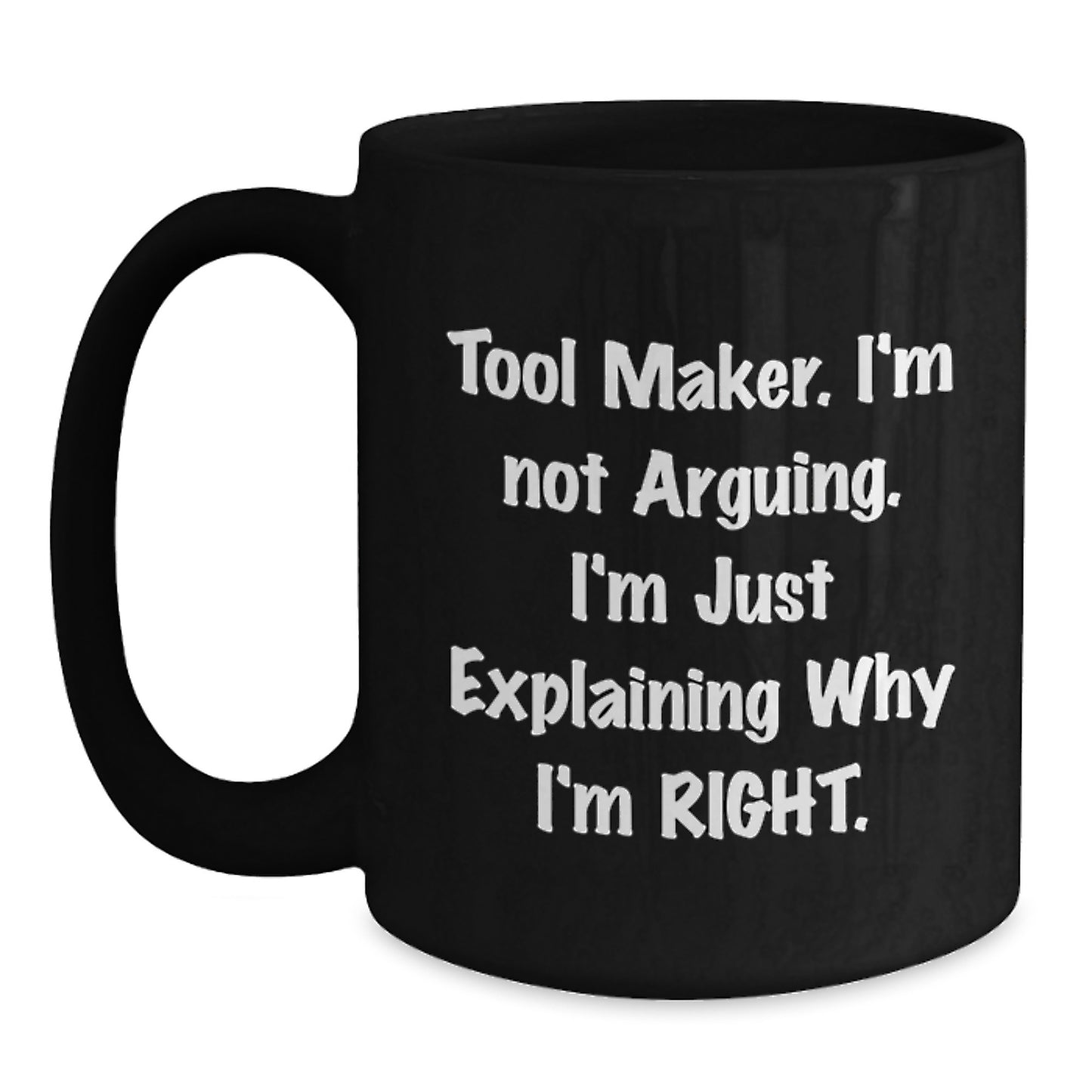 Funny Tool Maker Gifts for Him, Black Coffee Mug, Inspirational Quote, Gifts from Friends for Graduation Unique Gifts - Main