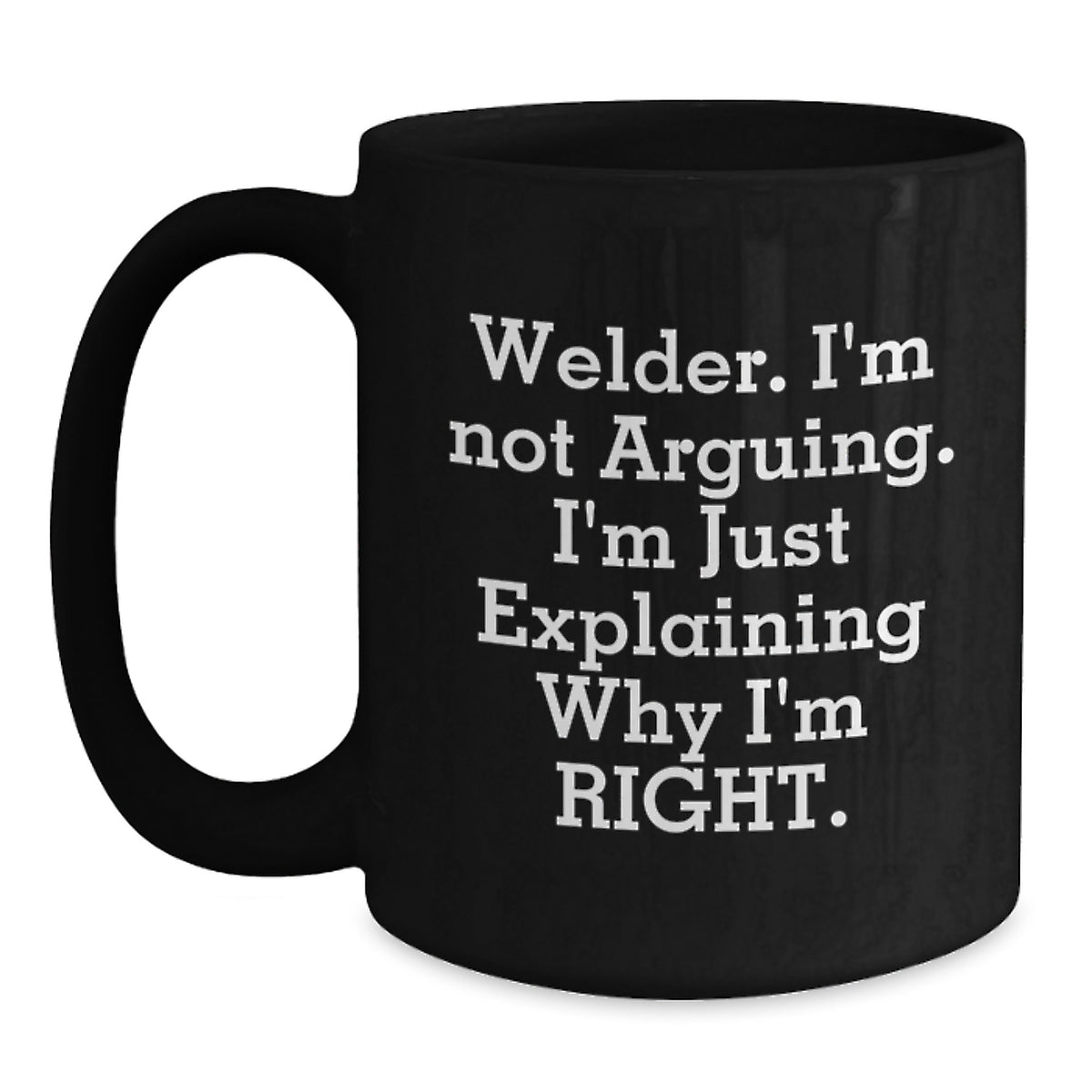 Welder Gift for Him - Keepsake Mug with Assertive Quote - Main