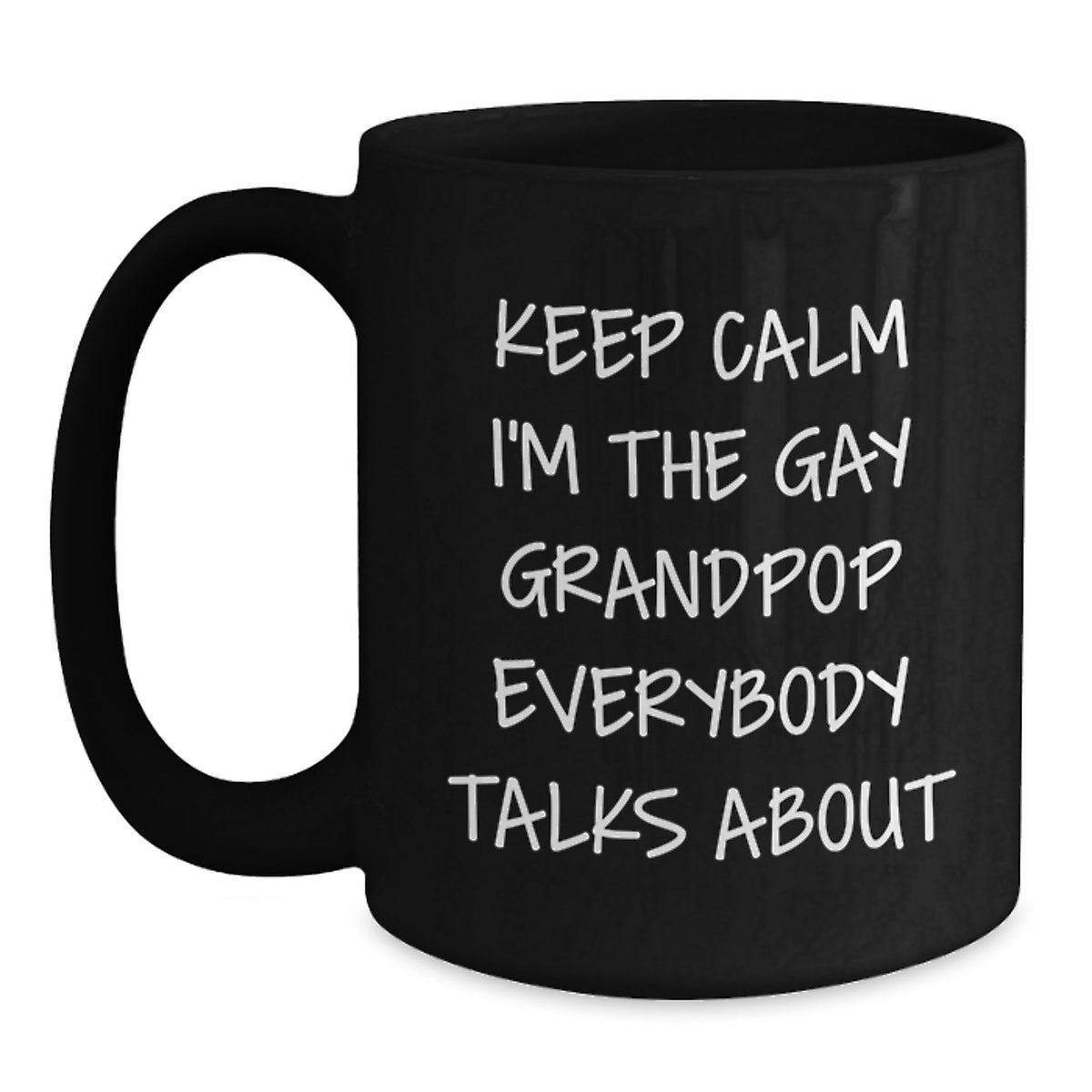 Grandpop Keepsake Gift A Playful Quote for Him - Keep Calm I'm The Gay - Main