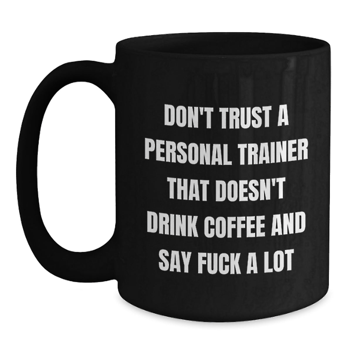 Personal Trainer Gift For Him - Witty Coffee Mug Keepsake - Main