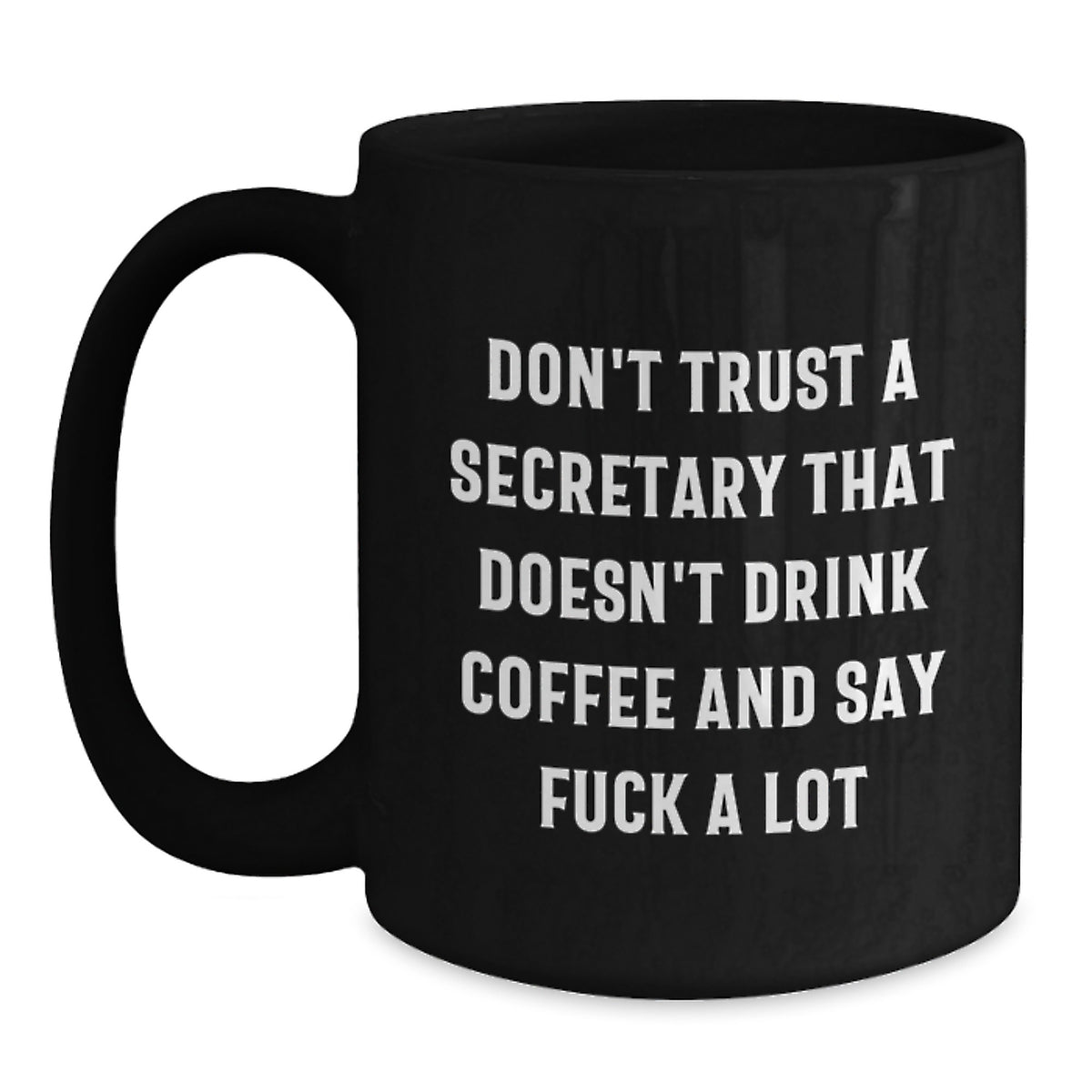 Secretary Gift For Him A Refreshing Keepsake With A Bold Quote - Main