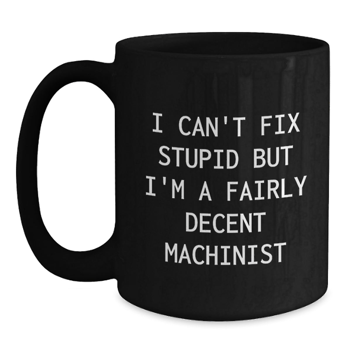 Machinist Gift for Him - Funny Coffee Mug Keepsake for Men - Main
