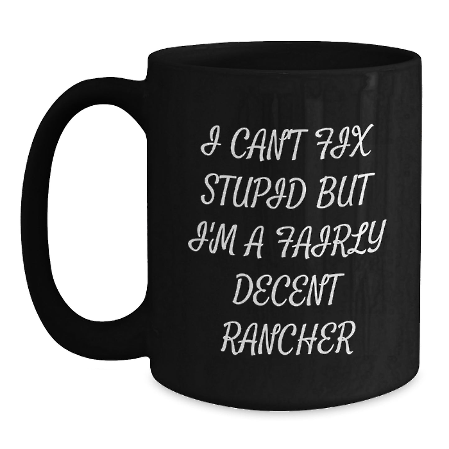 Rancher Humor Funny Black Coffee Mug Gifts for Men Friends Family Graduation Unique - Main
