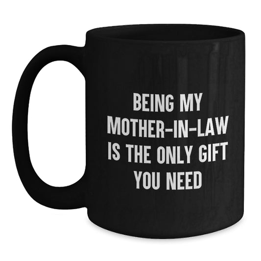 Funny Mom-in-law Quotes Black Coffee Mugs, Gifts from Men to Wife's Mother on Valentine's Unique Gifts for Mom-in-law - Main