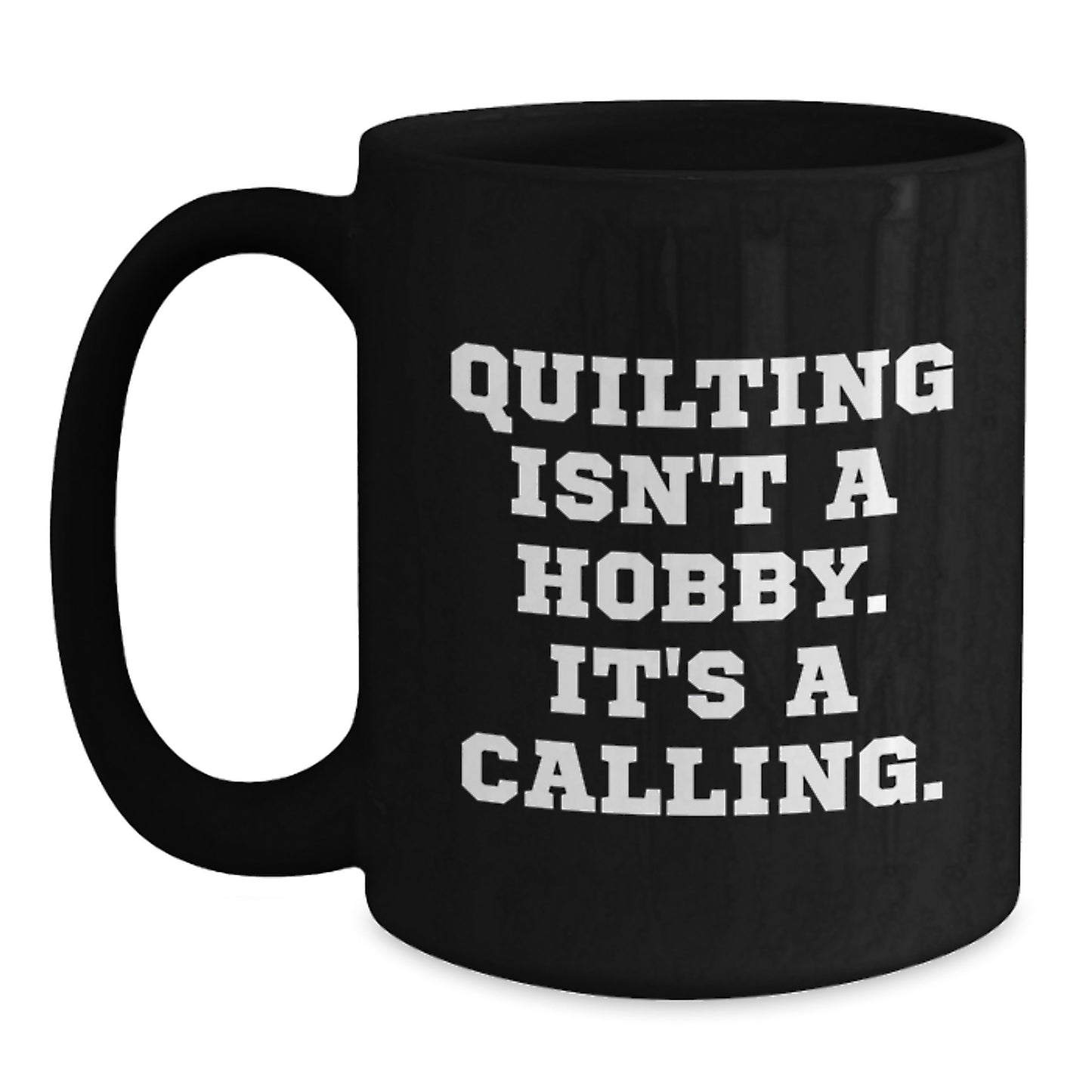 Quilting Lovers Black Coffee Mugs Funny Quote Gifts for Men Women Valentine's Unique - Main