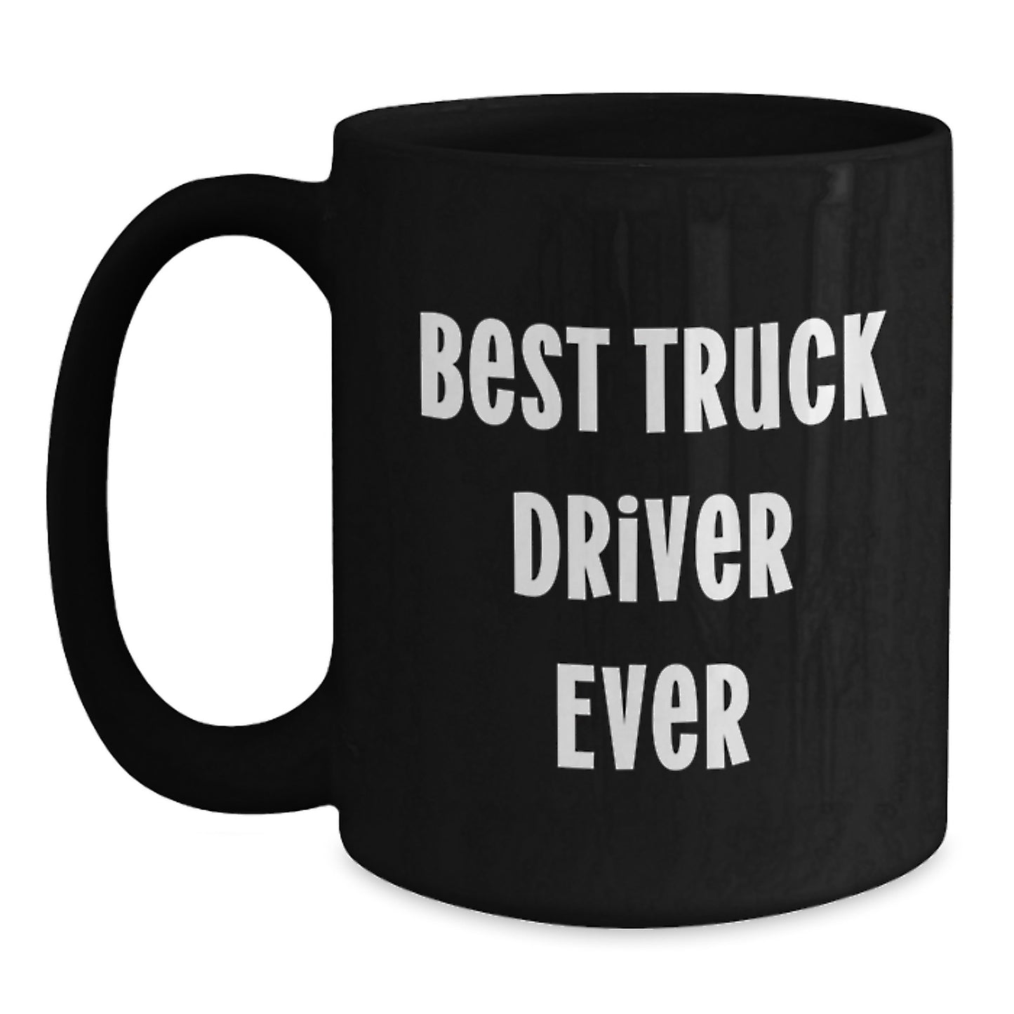 Funny Truck Driver Gifts from Friends for Men - Black Coffee Mug - Best Truck Driver Ever - Main