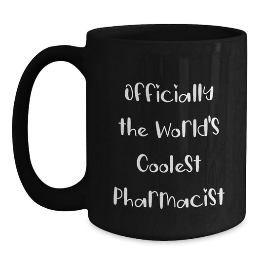 Funny Gifts for Pharmacist Friends, Black Coffee Mugs, Officially The World's Coolest Pharmacist Quote - Main