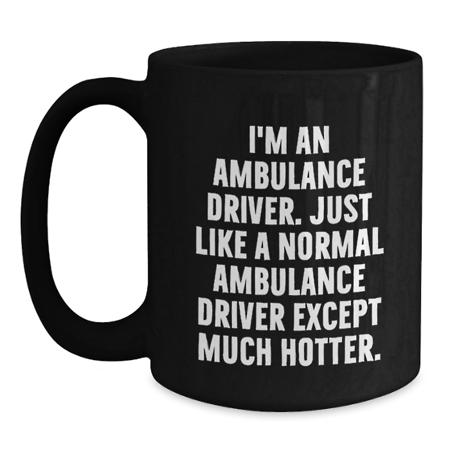 Ambulance Driver Funny Black Coffee Mugs Valentine's Gifts for Ambulance Driver Men from Friends - Main