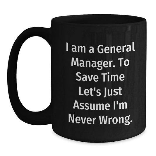 General Manager Christmas Unique Gifts from Men Funny Quote Black Coffee Mug for General Manager Family Friends - Main