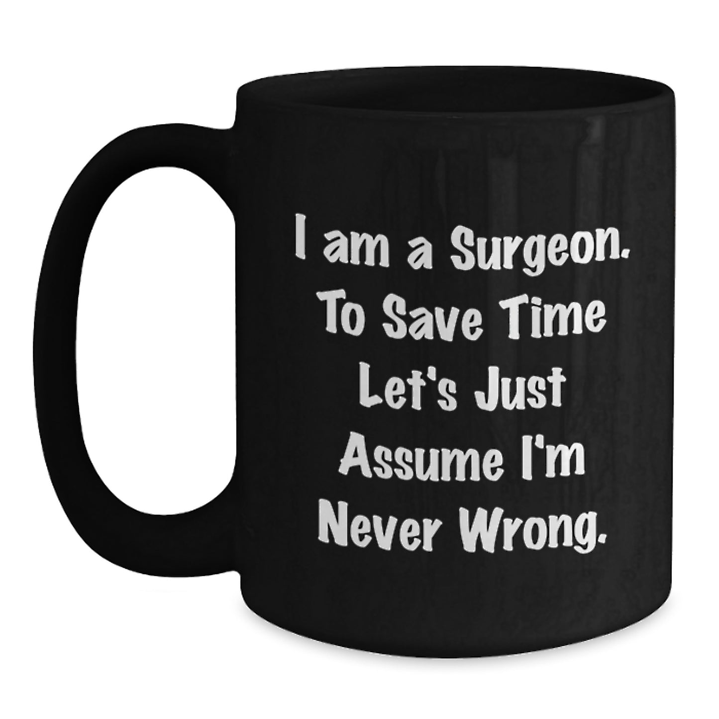 Funny Surgeon Black Coffee Mug Gifts from Friends to Surgeon Graduation Unique - Main