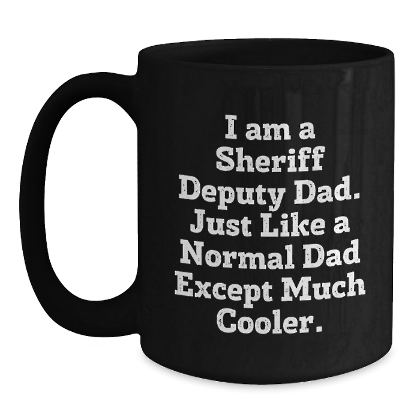 Funny Sheriff Deputy Gifts for Men Black Coffee Mug Graduation Unique Gifts from Family - Main