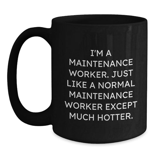 Funny Maintenance Worker Gifts, Unique Black Coffee Mugs for Maintenance Worker Friends, Funny Graduation Gifts from Family, Friends to Maintenance Worker Men and Women - Main