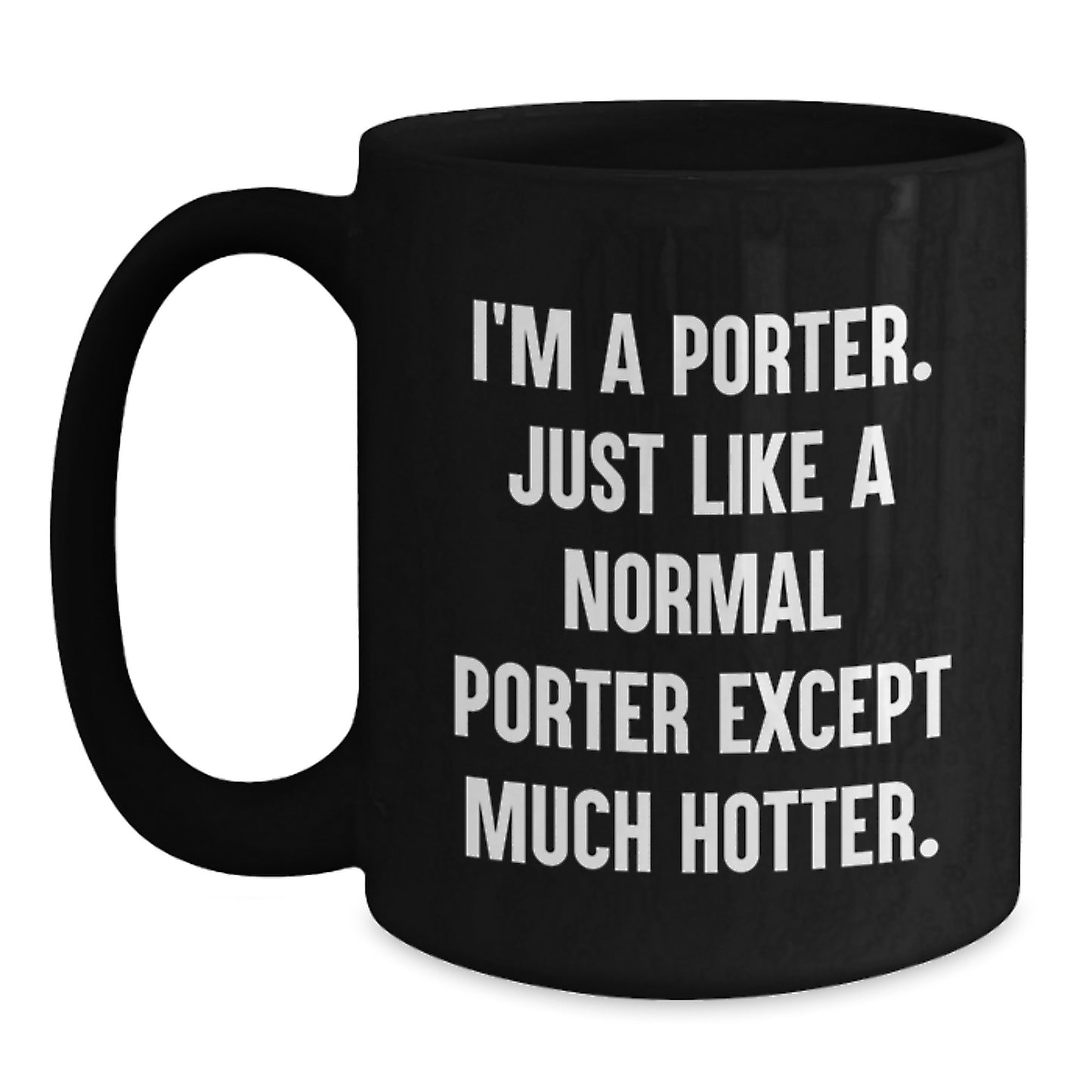 Funny Porter Gifts for Men - Black Coffee Mug, Unique Christmas Unique Gifts from Friends - Main