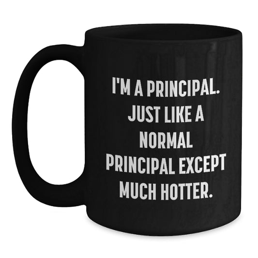 Funny Principal Gifts for Him, Unique Black Coffee Mug, Valentine's Unique Gifts from Friends or Family - Main
