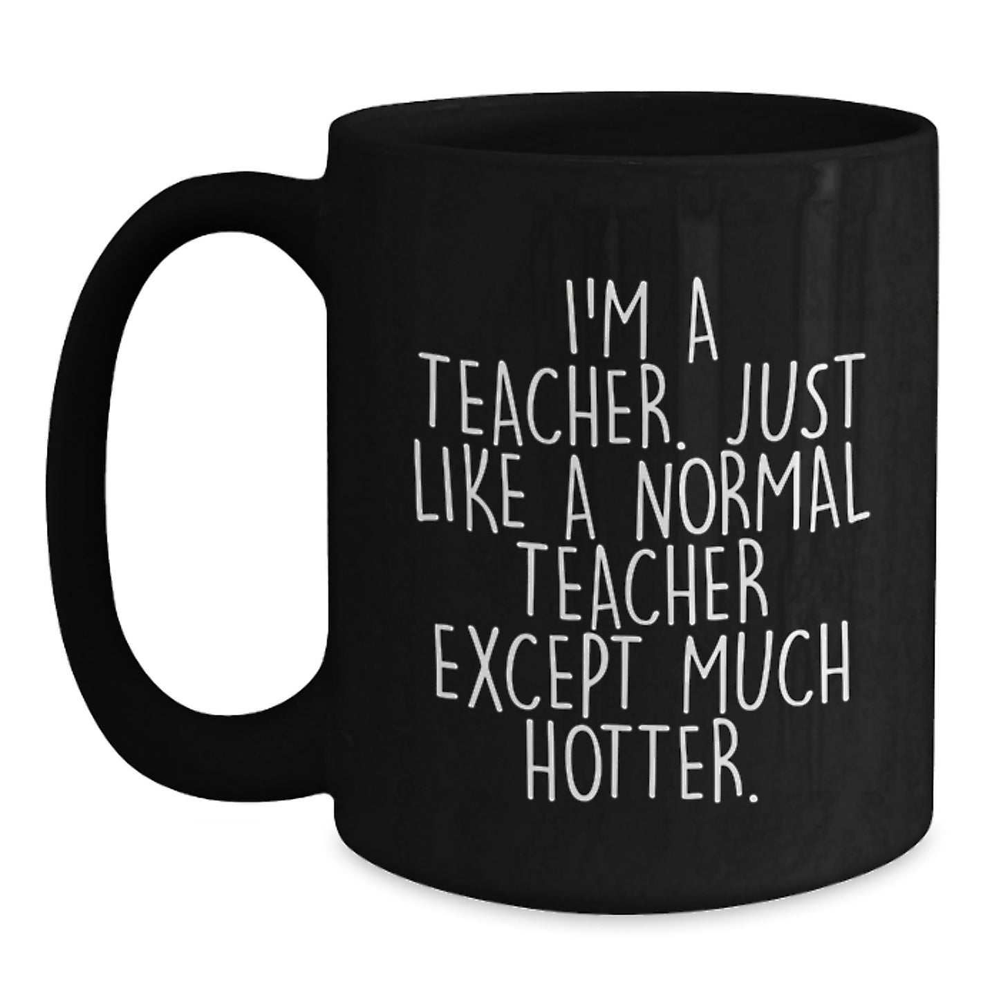 Funny Teacher Black Coffee Mugs for Men by Friends - Unique Valentine's Gifts from Women to Teacher - Main