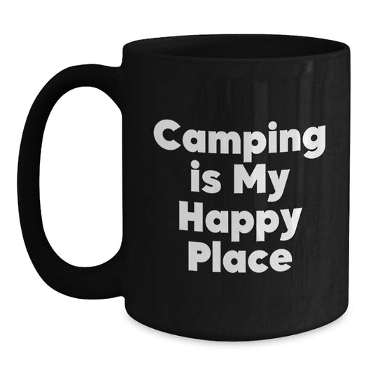 Funny Camping Quotes Gifts from Family to Friends for Graduation 11oz Black Coffee Mug - Main