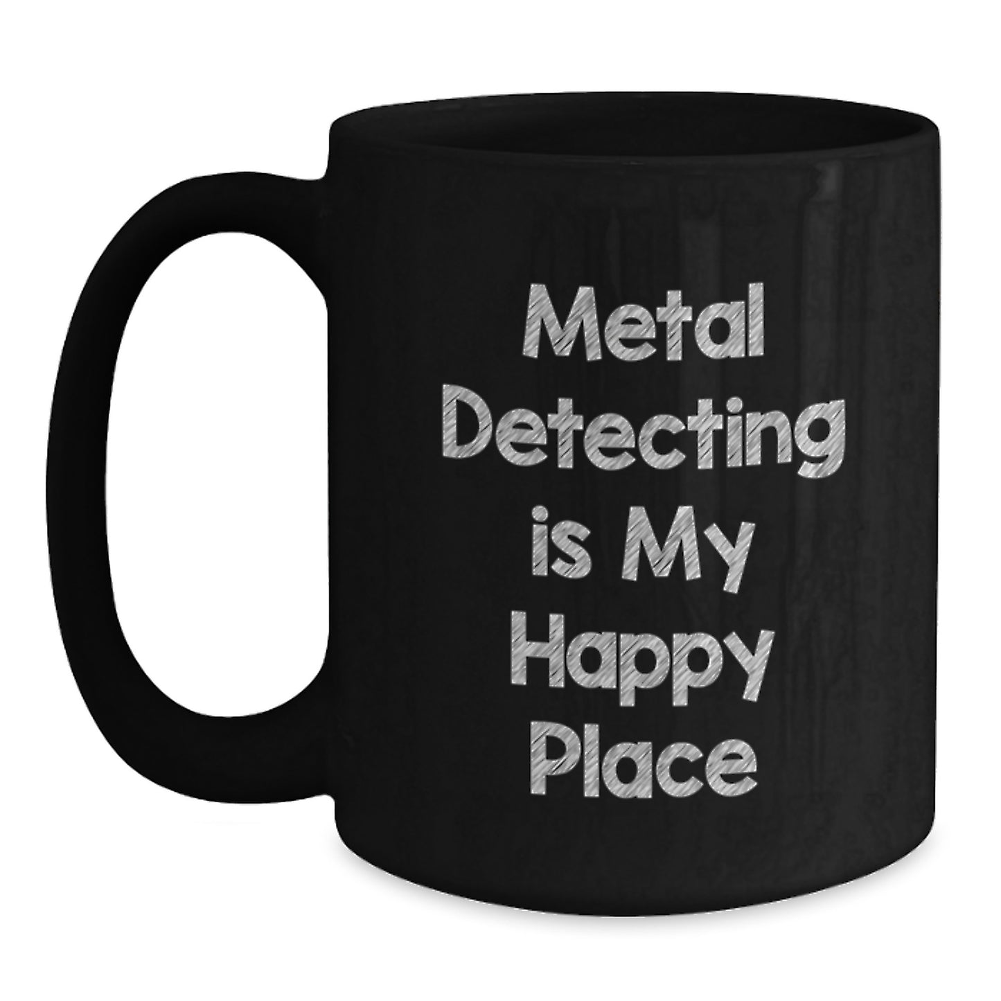 Funny Metal Detecting Gifts for Men - Black Coffee Mug 'Metal Detecting Is My Happy Place' from Friends - Main