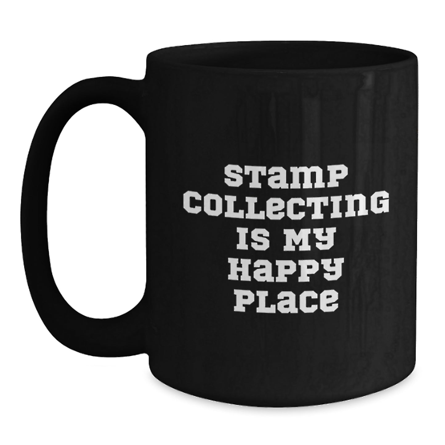 Funny Quote Mug for Stamp Collecting Enthusiasts, Unique Gifts from Friends and Family on Valentine's, Black Ceramic 11oz or 15oz Coffee Mug - Main