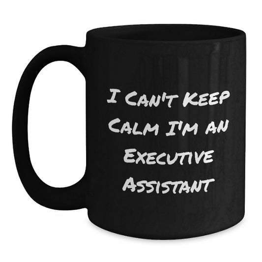 Funny Executive Assistant Gifts from Friends, Unique Birthday Unique Gifts for Men, 11oz or 15oz Black Coffee Mug - Main