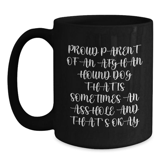 Funny Gifts for Afghan Hound Dog Lovers, Proud Parent Mug, Valentine's Unique Gifts from Friends and Family, Black Coffee Mug, Humorous Quote - Main