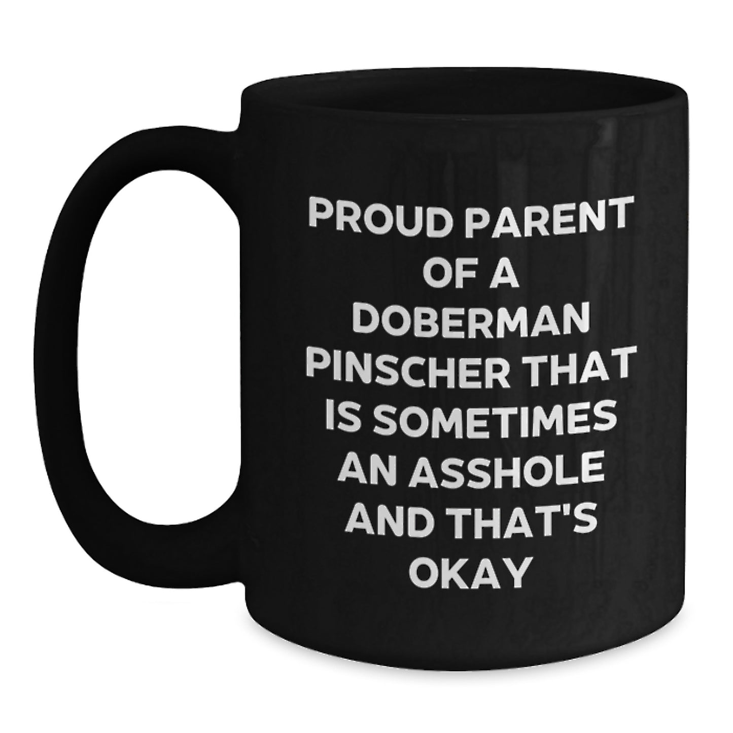 Doberman Pinscher Dog Mom Dad Funny Black Coffee Mugs, Proud Parent Gifts from Family, Father's Day Unique Mugs for Men - Main