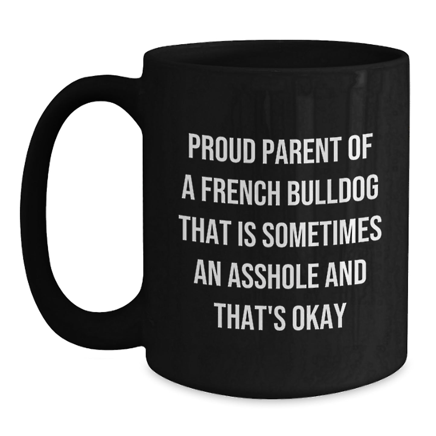 Funny French Bulldog Lover Gifts from Dad to Son or Daughter for Father's Day Unique Black Coffee Mug - Main