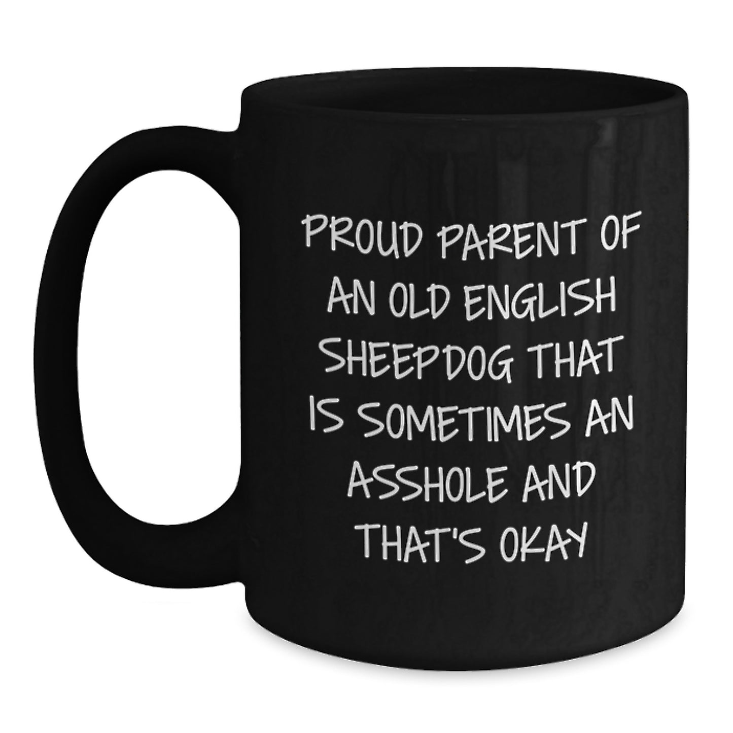 Funny Old English Sheepdog Black Coffee Mugs for Birthday, Gifts from Men, Friends, Coworkers to Proudful Dog Owners - Main