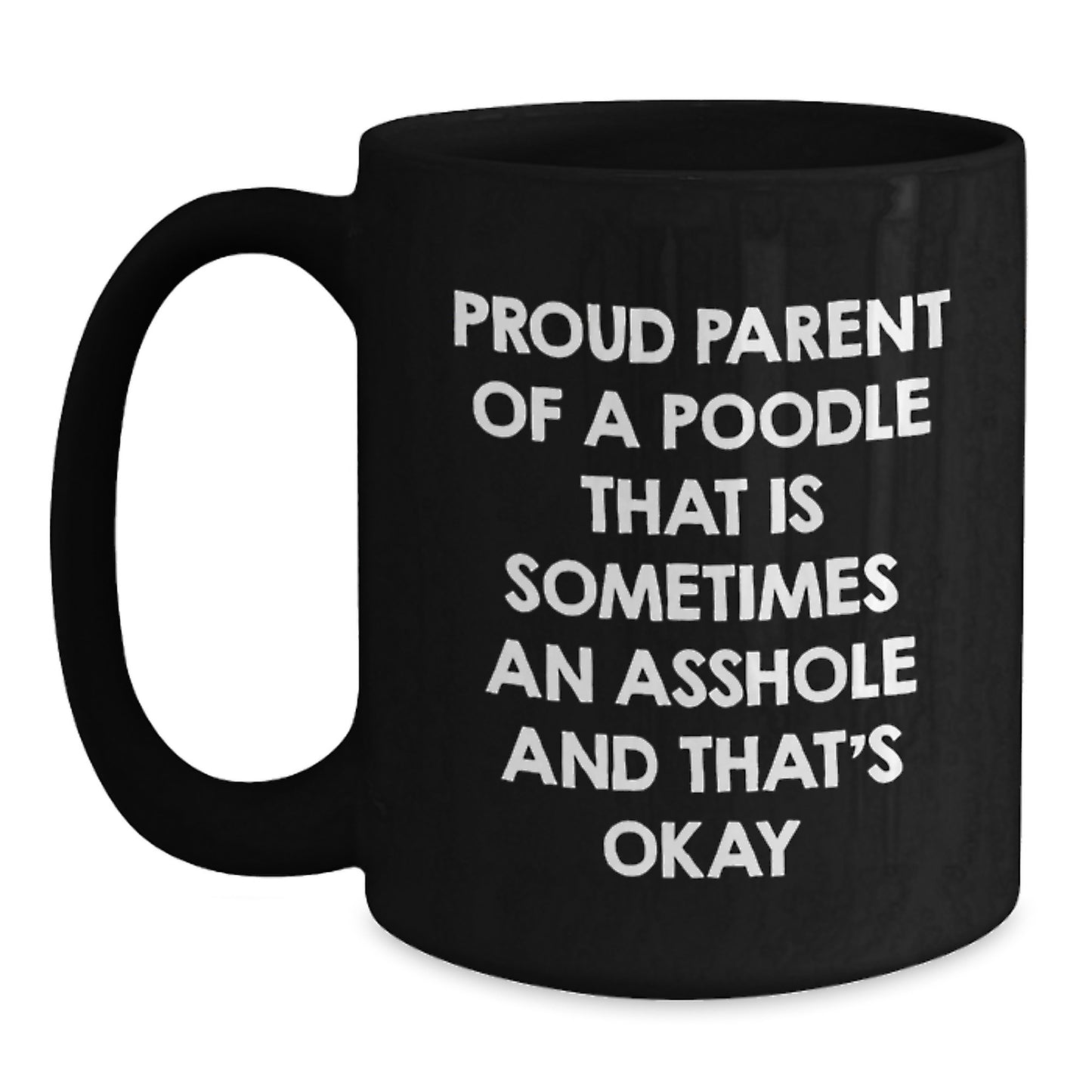 Proud Parent Of A Poodle Keepsake Ceramic Mug for Him Birthday Gift - Main