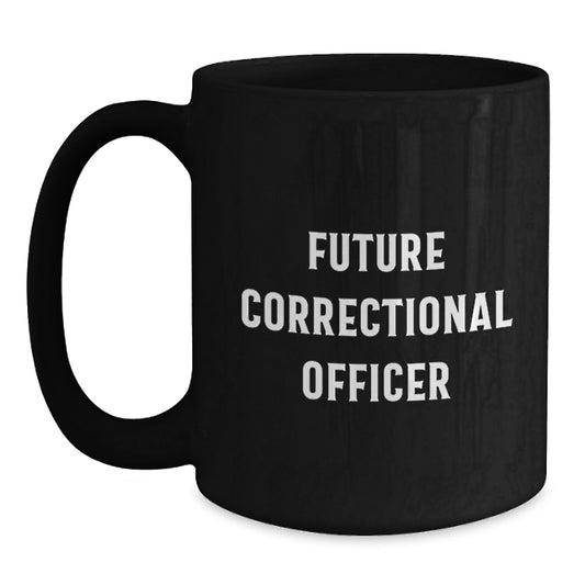 Funny Future Correctional Officer Gift Black Coffee Mug Gifts from Friends and Family, Perfect for Correctional Officers Christmas Unique Presents - Main