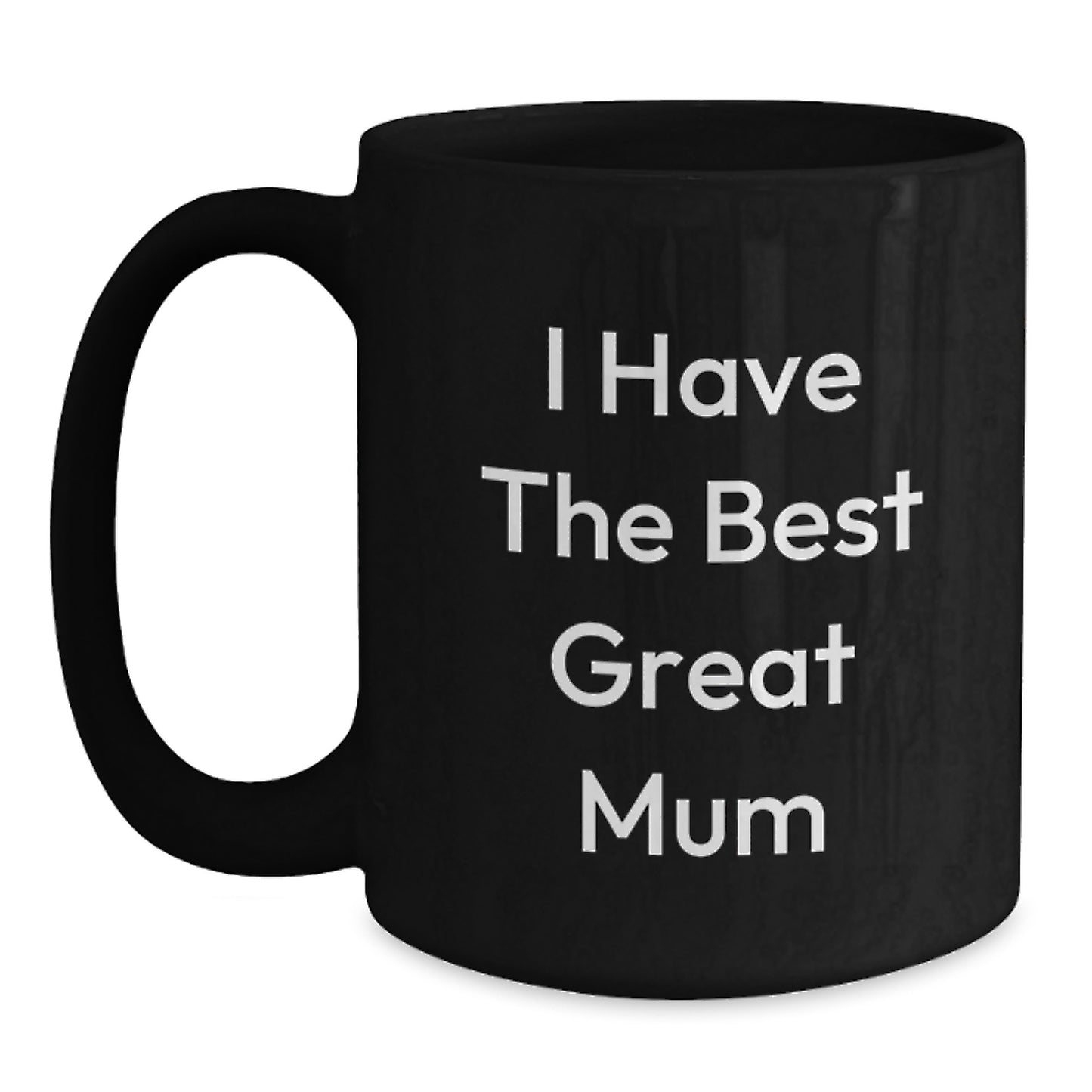Funny Mum Gifts from Men, Women, Friends, Coworkers, Family - Great Mum Black Coffee Mug for Graduation Unique Gifts - Main