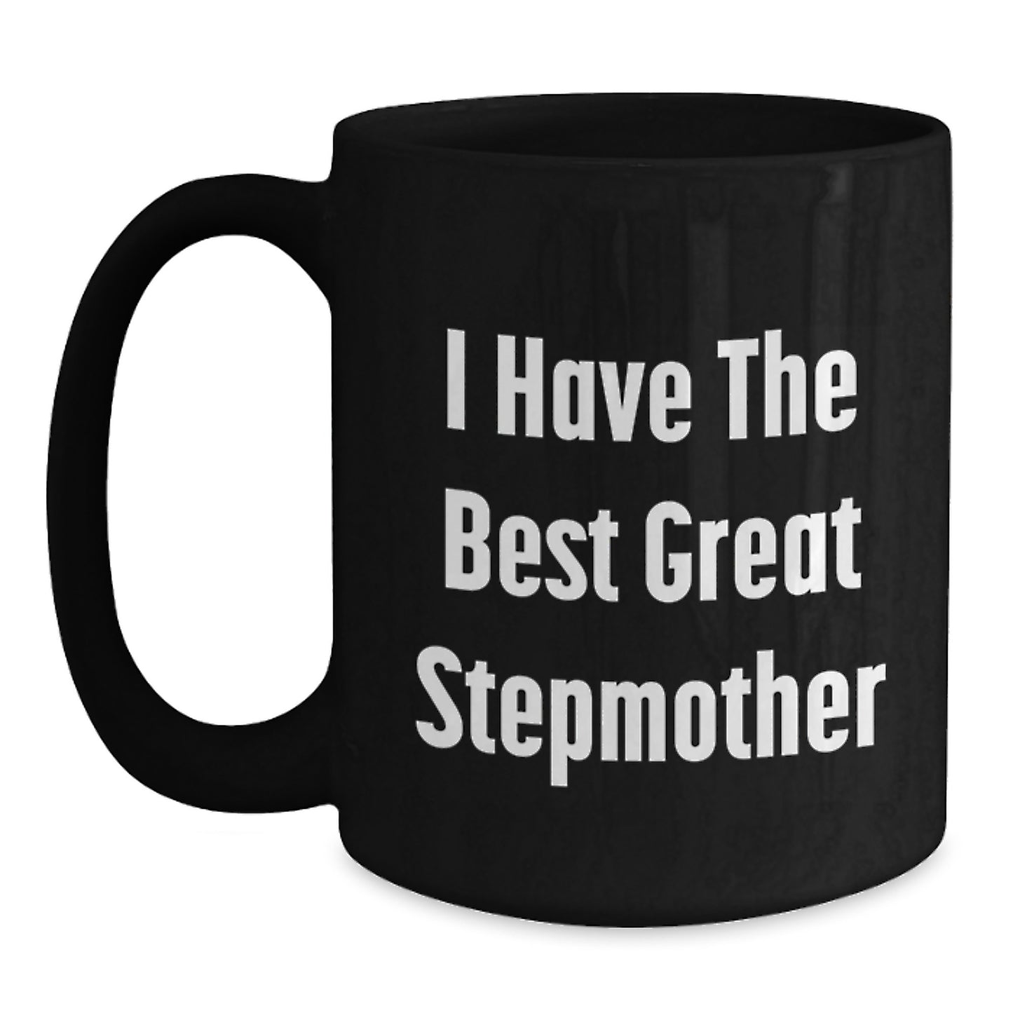 Funny Stepmother Gifts from Family to Stepmother, Black Coffee Mug, I Have The Best Great Stepmother Graduation Unique Gifts for Stepmother - Main