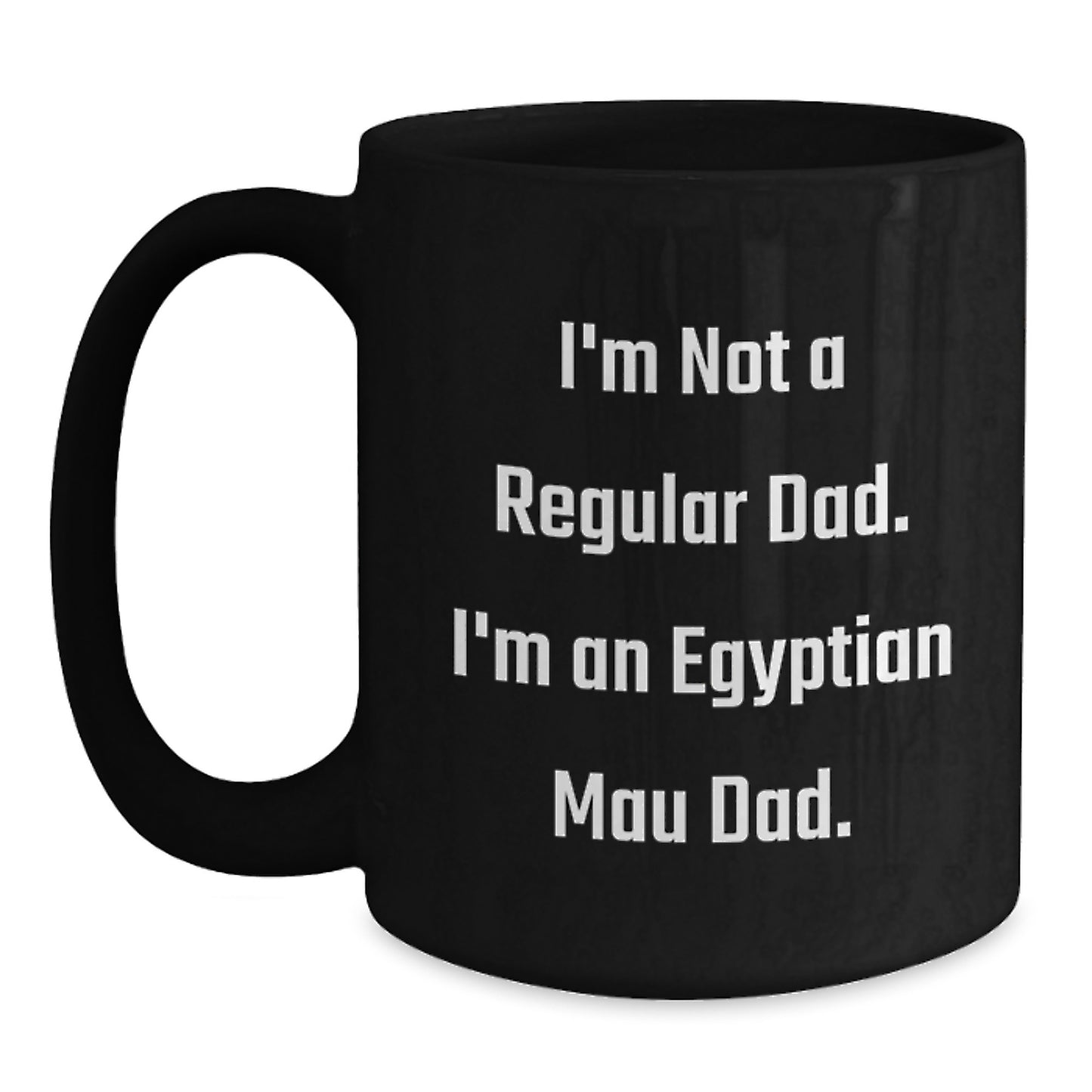 Funny Egyptian Mau Cat Dad Gifts from Men to Egyptian Mau Cat Lovers Birthday Unique Coffee Mugs - Main