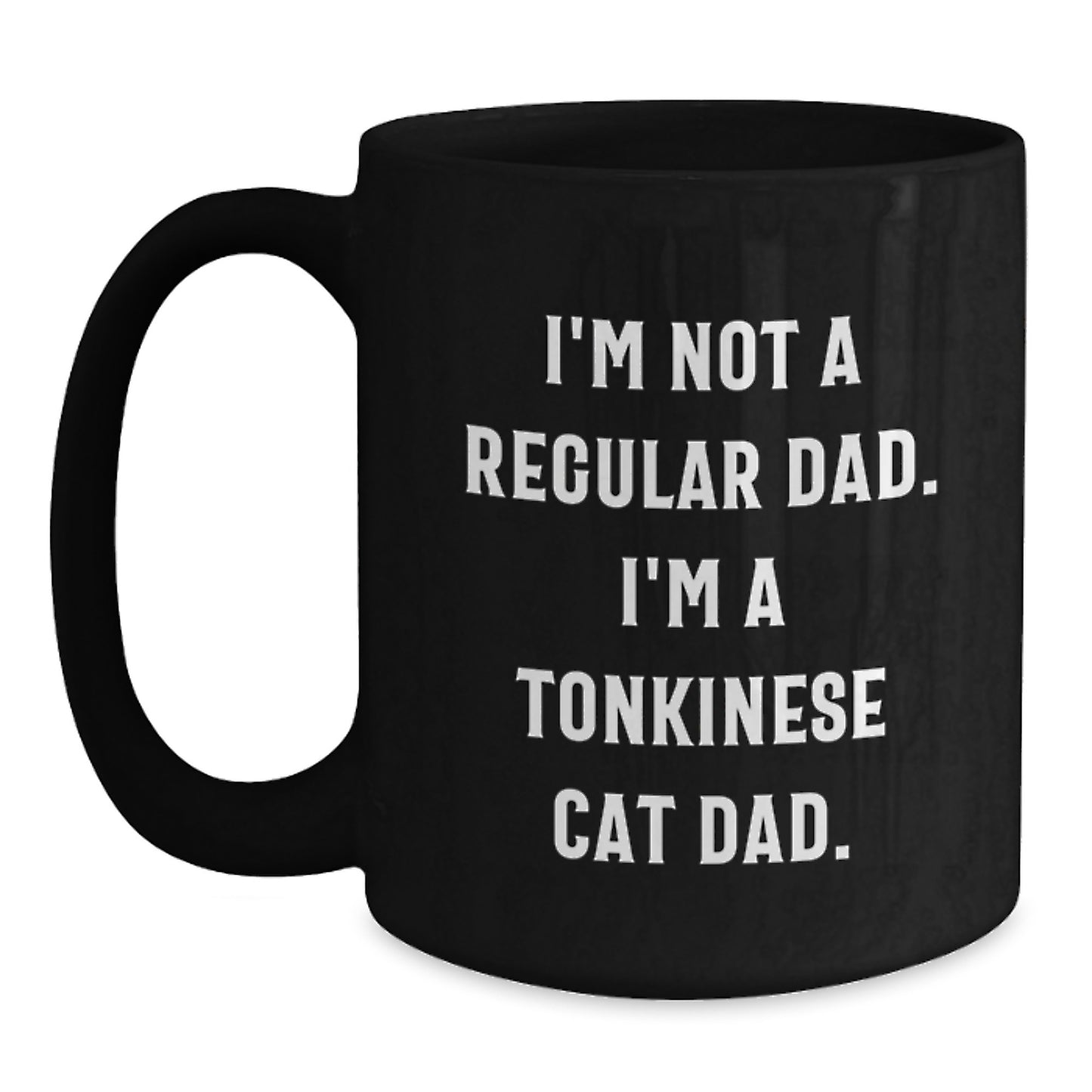 Tonkinese Cat Dad Funny Coffee Mug Gifts from Friends to Men on Graduation Day - Main