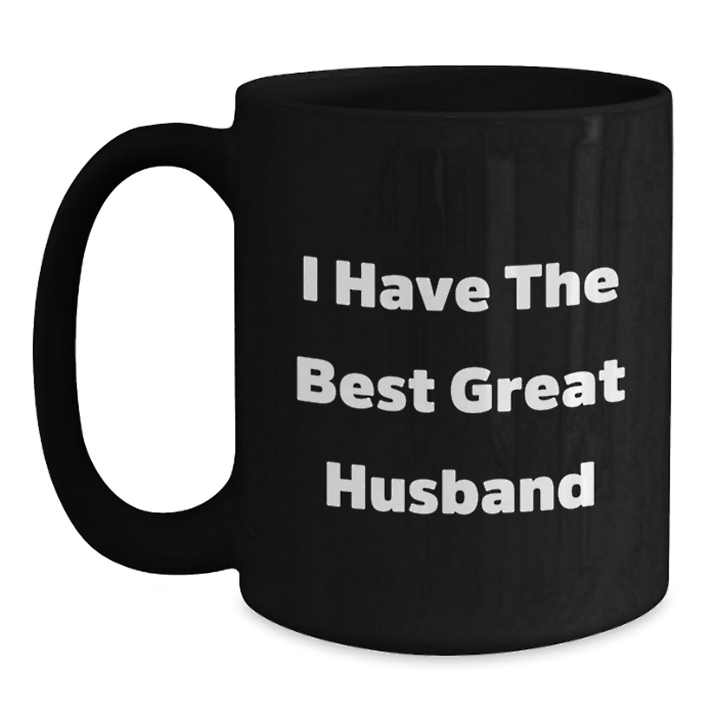 Funny Quote Husband Gift Ideas for Men on Father's Day Black Coffee Mug 11oz or 15oz, Gifts from Family - Main