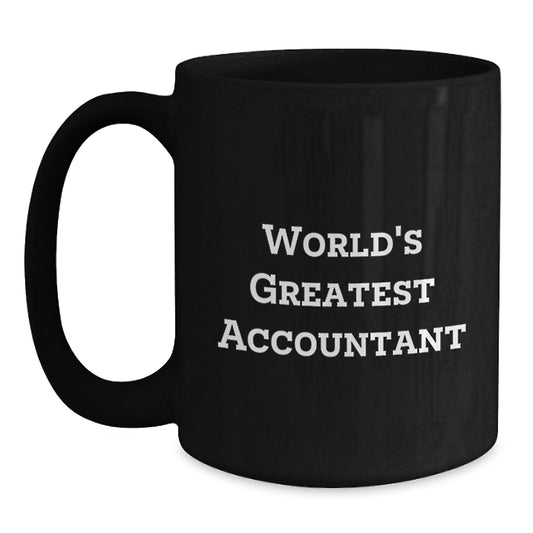 Funny Accountant Gifts from Friends, Unique Graduation Gifts for Accountant, World's Greatest Accountant Black Coffee Mug - Main