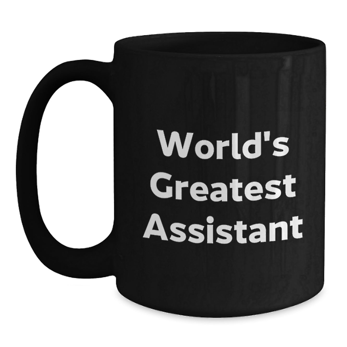 Unique Valentine's Gifts from Men to World's Greatest Assistant Black Coffee Mugs - Main